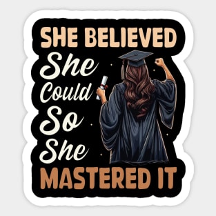 She Believed She Could So She Mastered It 2024 Graduation Sticker